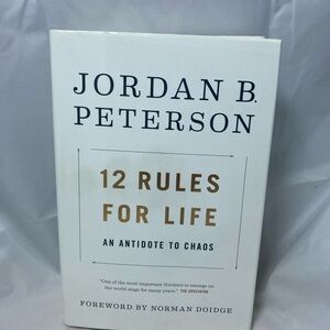 12 Rules for Life: An Antidote to Chaos
 by Jordan B. Peterson
